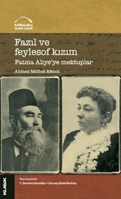 FAZIL ve FEYLESOF KIZIM Fatma Aliyeye Mektuplar