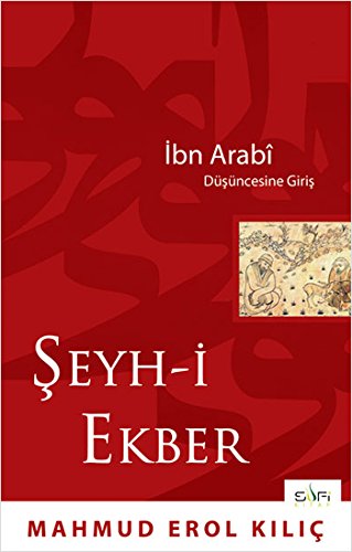 Şeyh-i Ekber İbn Arabi Düşüncesine Giriş