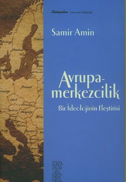 Avrupa-Merkezcilik Bir İdeolojinin Eleştirisi