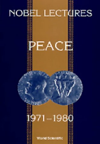 Nobel Lectures in Peace: 1971-80