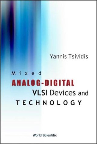 Mixed Analog-digital VLSI Devices and Technology