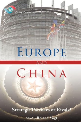 Europe and China: Strategic Partners or Rivals? (Global Connections (Paperback))