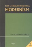 Türk ve Dünya Romanlarında Modernizm