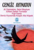 Al Yazmalım, Selvi Boylum  / Erken Gelen Turnalar / Fuji -Yama / Deniz Kıyısında Koşan Ala Köpek